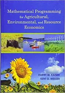 Mathematical Programming for Agricultural, Environmental, and Resource Economics