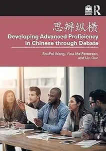思辩纵横 Developing Advanced Proficiency in Chinese through Debate