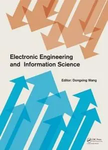 Electronic Engineering and Information Science: Proceedings of the International Conference of Electronic Engineering