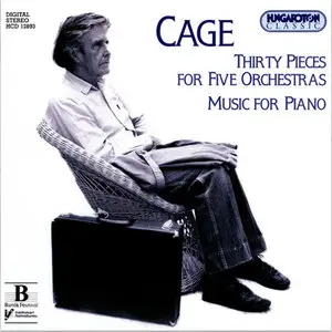 John Cage – Thirty Pieces for Five Orchestras/Music for Piano (2001)