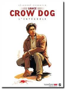 Perrotin & Séjourné - Lance Crow Dog - Saison 1 Complète - (updated)