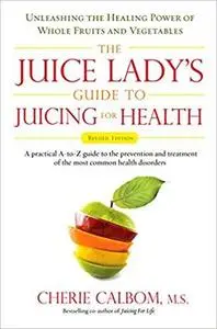 The Juice Lady's Guide To Juicing for Health [Repost]