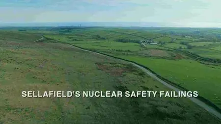 BBC - Panorama: Sellafield's Nuclear Safety Failings (2016)