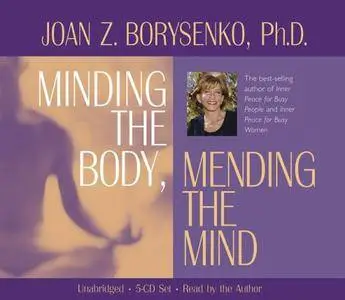 Minding the Body, Mending the Mind [Audiobook]