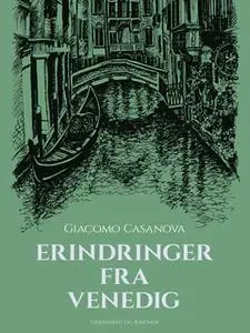 «Erindringer fra Venedig» by Giacomo Casanova