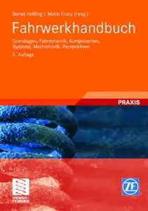 Fahrwerkhandbuch: Grundlagen, Fahrdynamik, Komponenten, Systeme, Mechatronik, Perspektiven (Repost)