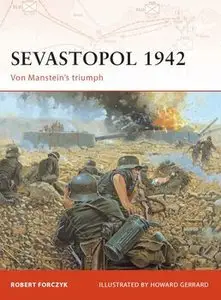 Sevastopol 1942: Von Manstein's Triumph (Osprey Campaign 189) (repost)