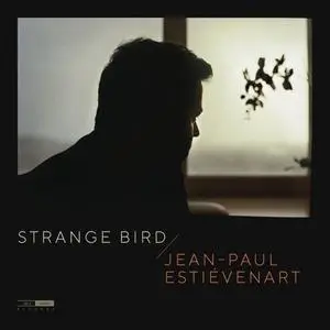 Jean-Paul Estievenart Quintet - Strange Bird (2019) [Official Digital Download 24/88.2]