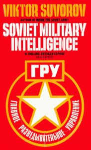 Viktor Suvorov - Soviet Military Intelligence