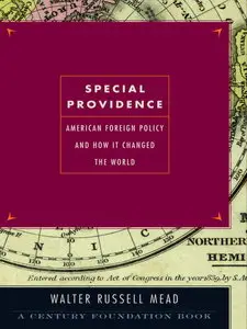 Special Providence: American Foreign Policy and How It Changed the World (repost)