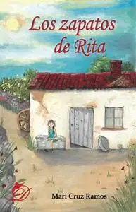 «Los zapatos de Rita» by Mari Cruz Ramos Bravo