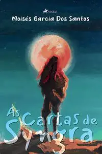 «As cartas de Syngra» by Moisés Garcia Dos Santos