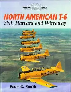 North American T-6: SNJ, Harvard and Wirraway (Crowood Aviation Series)