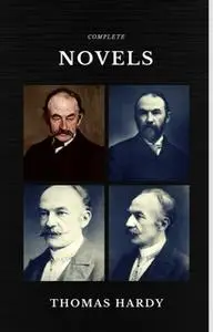 «Thomas Hardy: The Complete Novels (Quattro Classics) (The Greatest Writers of All Time)» by Thomas Hardy