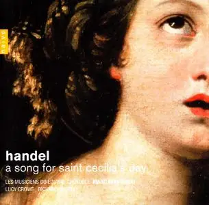 Marc Minkowski, Les Musiciens du Louvre, Lucy Crowe, Richard Croft - Handel: A Song for Saint Cecilia's Day (2011)
