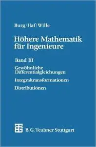 Höhere Mathematik für Ingenieure, Bd 3: Gewöhnliche Differentialgleichungen, Distributionen, Integraltransformationen