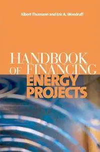 Handbook Of Financing Energy Projects (Repost)