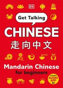 Get Talking Chinese: Mandarin Chinese for Beginners