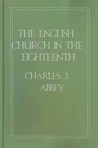 The English Church in the Eighteenth Century