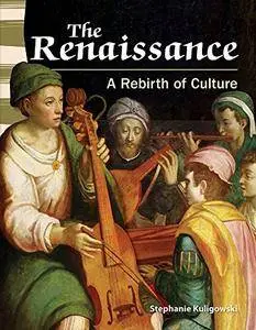 The Renaissance: A Rebirth of Culture (library bound) (Social Studies Readers)