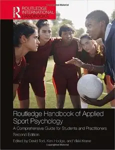 Routledge Handbook of Applied Sport Psychology: A Comprehensive Guide for Students and Practitioners  Ed 2