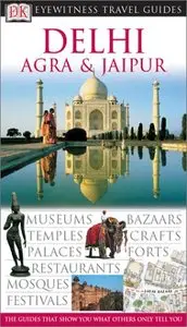 Delhi, Agra & Jaipur (Eyewitness Travel Guides)