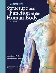 Memmler's Structure and Function of the Human Body, 10th Edition