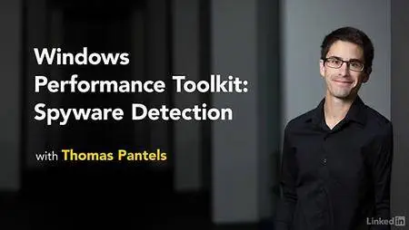 Lynda - Windows Performance Toolkit: Spyware Detection