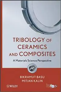 Tribology of Ceramics and Composites: A Materials Science Perspective