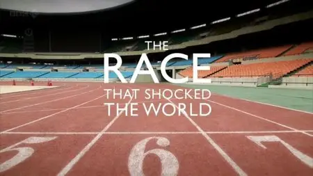 BBC - The Race that Shocked the World (2012)