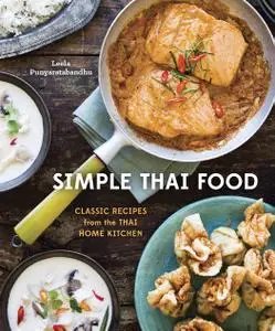 Simple Thai Food: Classic Recipes from the Thai Home Kitchen (repost)