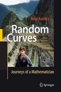 Random Curves: Journeys of a Mathematician (Repost)