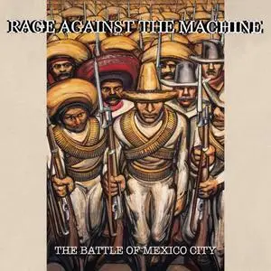 Rage Against The Machine - The Battle Of Mexico City (Live) (2020) [Official Digital Download]