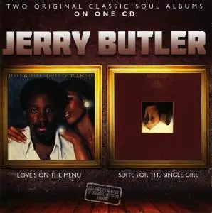 Jerry Butler - Love's On The Menu (1976) & Suite For The Single Girl (1977) [Reissue 2013]