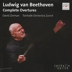 David Zinman, Tonhalle Orchestra Zurich - Ludwig van Beethoven: Complete Overtures (2005)