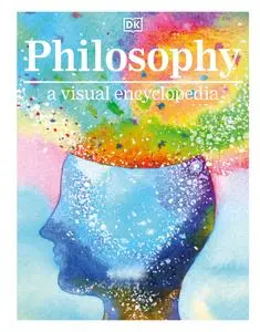 Philosophy a Visual Encyclopedia (Visual Encyclopedia)