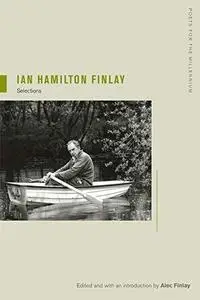 Ian Hamilton Finlay : selections