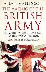 The Making of the British Army