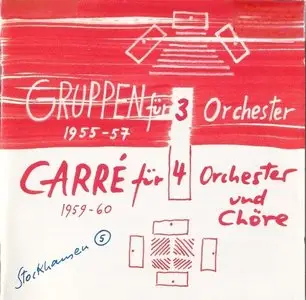 Karlheinz Stockhausen – Stockhausen Edition 5: Gruppen/Carré (1992)