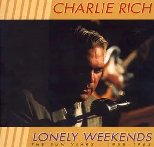 Charlie Rich - Lonely Weekends: The Sun Years 1958-1962 (1998) {3CD Box Set, Bear Family BCD16152CI}