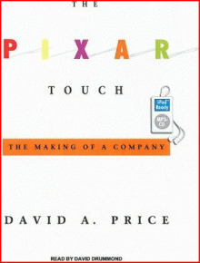 The Pixar Touch: The Making of a Company by David A Price, David Drummond