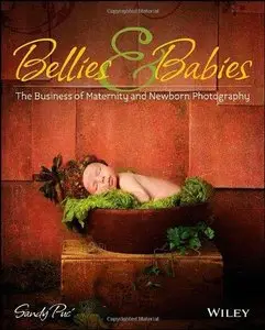 Bellies and Babies: The Business of Maternity and Newborn Photography (Repost)
