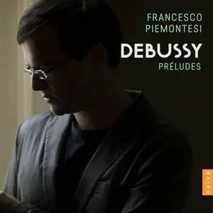 Francesco Piemontesi - Debussy: Preludes (2015)