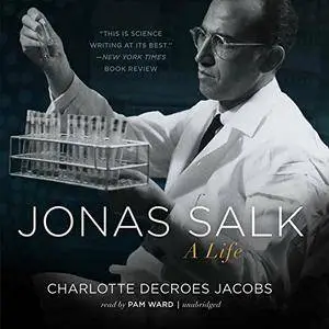 Jonas Salk: A Life [Audiobook]