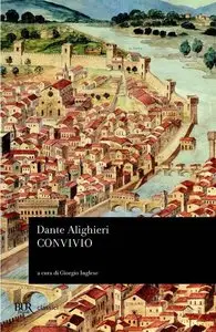 Dante Alighieri - Convivio. A cura di Giorgio Inglese