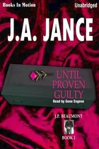 «Until Proven Guilty» by J.A. Jance