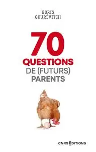 Boris Gourévitch, "70 questions de (futurs) parents"