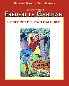 Frédéri Le Gardian - Tome 15 - Le Secret de Jean Balguier