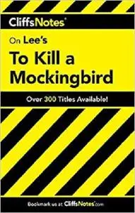 On Lee's To Kill a Mockingbird (Cliffs Notes)