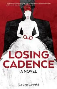 «Losing Cadence» by Laura Lovett
